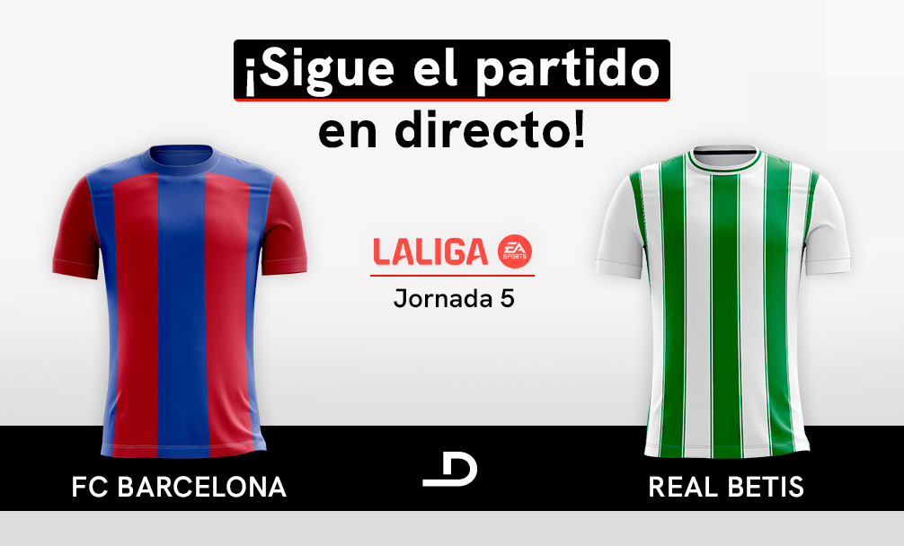 FC Barcelona - Real Betis, en directo: sigue el partido de LALIGA EA Sports