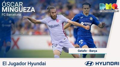 Mingueza, Jugador Hyundai del Getafe-Barça.