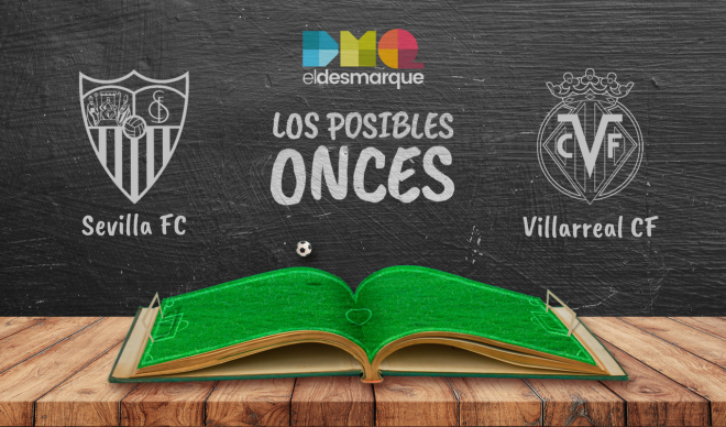 Posibles onces del Sevilla-Villarreal.