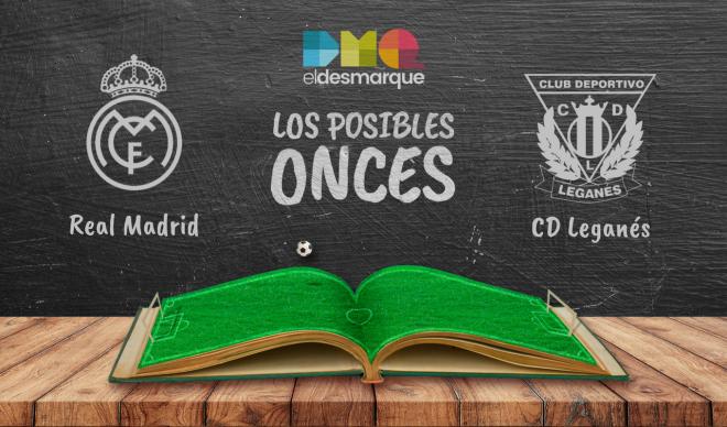 Los posibles onces del Real Madrid-Leganés.