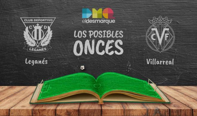 Los posibles onces del Leganés-Villarreal.