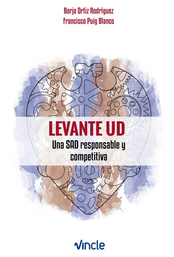 La portada del libro 'Levante UD: Una SAD responsable y competitiva'.