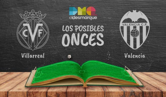 Los posibles onces del Villarreal-Valencia.