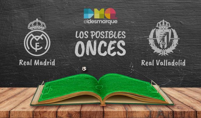 Los posibles onces del Real Madrid-Real Valladolid.