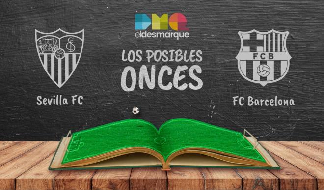 Los posibles onces del Sevilla-Barcelona.