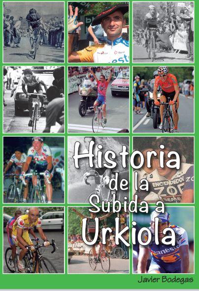 Llega el libro 'Historia de la Subida a Urkiola' de Javi Bodegas.