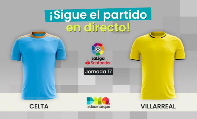 En directo, el Celta-Villarreal.