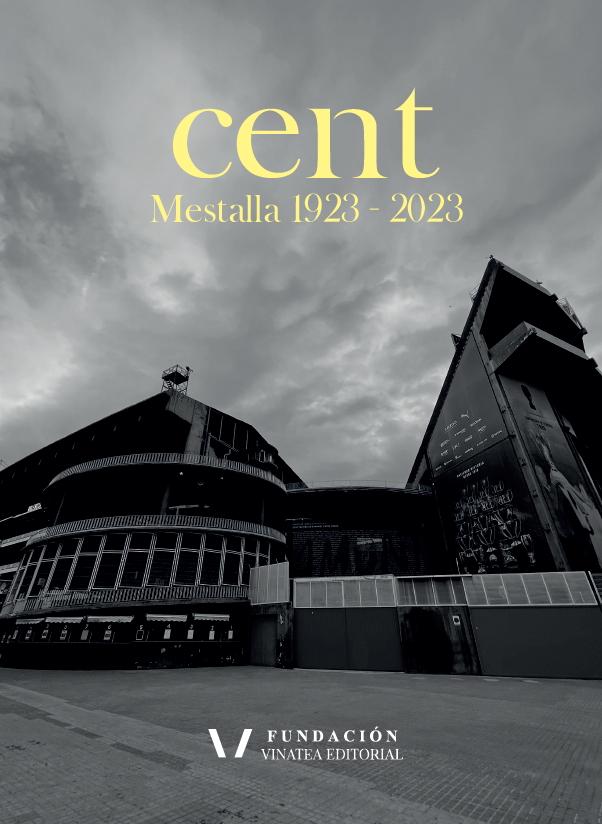 Nace 'Cent', el libro del Centenario de Mestalla (Foto: Editorial Vinatea).