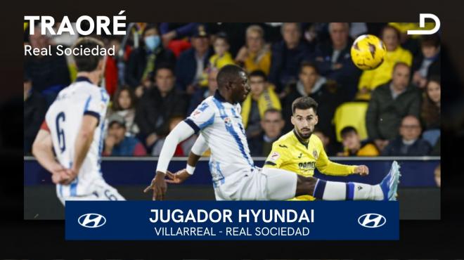 Hamari Traoré fue el jugador Hyundai del Villarreal-Real Sociedad.