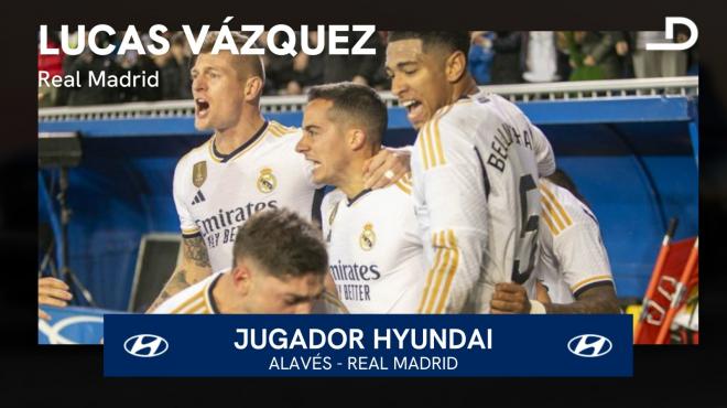 Lucas Vázquez, Jugador Hyundai del Alavés-Real Madrid