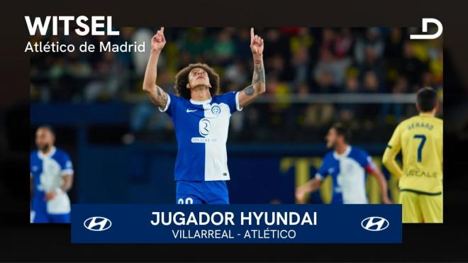 Witsel, Hyundai del Villarreal-Atlético de Madrid.