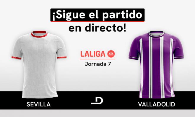 Sevilla - Valladolid, en directo.