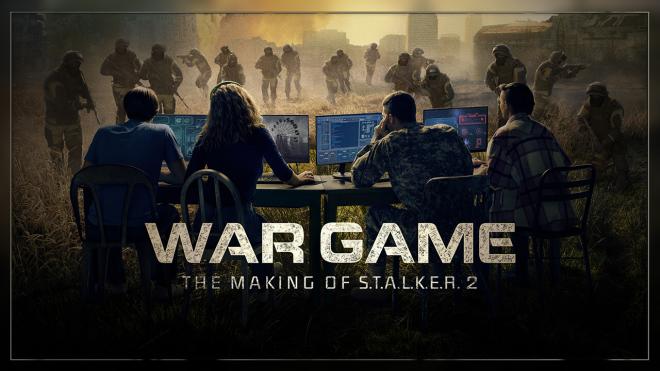 War Game: La creación de S.T.A.L.K.E.R. 2