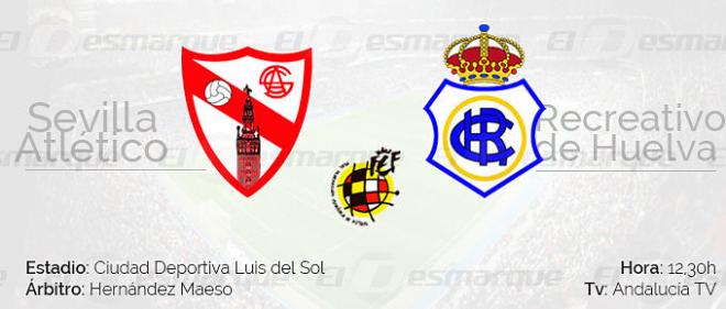 Previa del Sevilla Atlético-Recreativo.