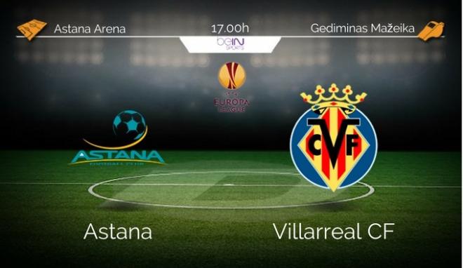 Previa del Astana-Villarreal.